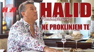 Halid Muslimovic  Ne proklinjem te  Official Video 2018  HD [upl. by Mitchiner]