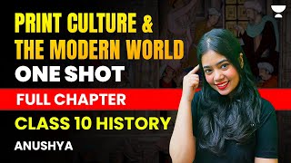 Print Culture and the Modern World  One Shot  Full Chapter  Class 10 History  Anushya [upl. by Leinto]