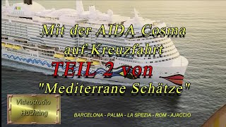 Aida Cosma 2022 Teil 2 quotMediterrane Schätzequot [upl. by Baoj]