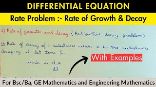 Lec7  Rate of Growth and Decay Problem  Differential Equation [upl. by Suixela]