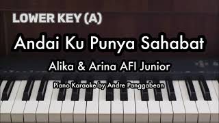 Andai Ku Punya Sahabat LOWER KEY A  Alika amp Arina  Piano Karaoke by Andre Panggabean [upl. by Oicelem]