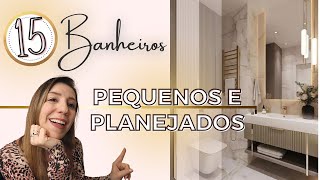 15 BANHEIROS planejados PEQUENOS E MODERNOS  Ideias SIMPLES E ELEGANTES [upl. by Leila821]