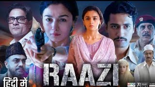 Raazi Full Movie  Alia Bhatt  Vicky Kaushal  Jaideep Ahlawat  Ashwath Bhatt  Kanwaljit Singh [upl. by Anirehc]