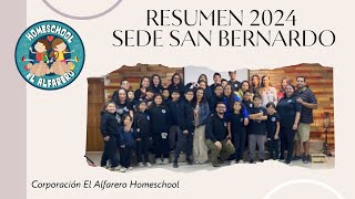 RESUMEN 2024 SEDE SAN BERNARDO  CORPORACIÓN HOMESCHOOL EL ALFARERO [upl. by Laenej174]