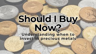 Discovering When is the Right Time to Invest in Precious Metals [upl. by Atnahsa]