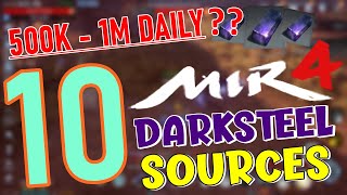 10 MIR4 DARKSTEEL SOURCES  MINE DARK STEEL 500K  1M DAILY POSSIBLE KAYA [upl. by Otsenre]