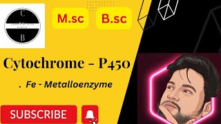 Cytochrome  P450  Fe  Metalloenzyme  bio inorganic chemistry  Msc  Bsc  uok chemistry [upl. by Hgieloj]