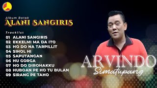 Album Batak Alani Sangiris  Arvindo Simatupang [upl. by Nicolina432]