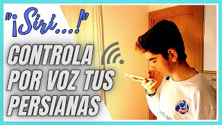 🤳 Controlar persianas con el móvil FÁCIL Domótica por voz con SIRI [upl. by Dorothi]