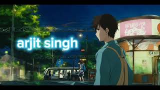 alone in night and missing someone badly  lofi slowedreverbed  legend Arijit Singh [upl. by Weinstein]