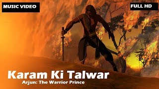 Karam Ki Talwar Music Video  Arjun  The Warrior Prince  Sukhwinder Singh  UTV Motion Pictures [upl. by Fernando]