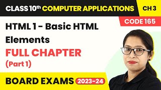 Class 10 Computer Applications Ch 3  HTML1 Full Ch Explanation Part 1  Book Code 165 202223 [upl. by Atirb]