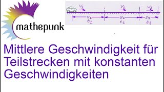 Mittlere Geschwindigkeit für Teilstrecken mit konstanten Geschwindigkeiten [upl. by Ttekcirc323]