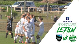 3ème Tour de Coupe de France  Sud Gironde FC D2  Labenne OSC R3  LE FILM [upl. by Theodore138]