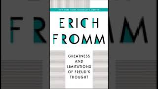 Greatness and Limitations of Freuds Thought Erich Fromm [upl. by Sidnala]