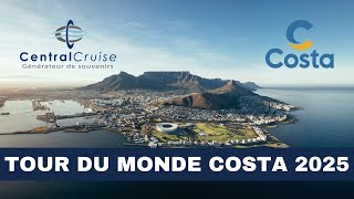 Tour du monde Costa Croisières 2025 Exclusivité [upl. by Eceeryt953]