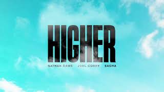 Nathan Dawe x Joel Corry x SACHA  HIGHER Official Audio [upl. by Beata348]