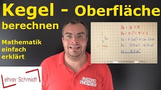 Kegel  Oberfläche berechnen  Geometrische Körper  Mathematik  einfach erklärt  Lehrerschmidt [upl. by Feinberg144]