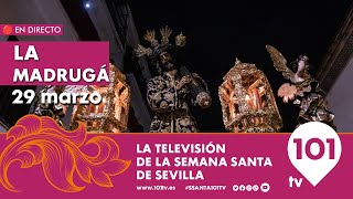 🔴 EN DIRECTO  La Madrugá  Desde las 0000 a 1030h  Semana Santa Sevilla  29 marzo 2024 [upl. by Shira248]