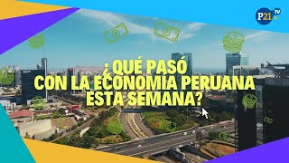 ¿Qué paso con la ECONOMÍA PERUANA esta semana [upl. by Aryamoy]