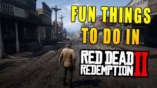 10 More Fun Things To Do In Red Dead Redemption 2 [upl. by Aksehcnarf]