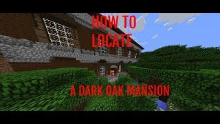 Minecraft  How To Locate A Dark Oak Mansion [upl. by Seabrook]