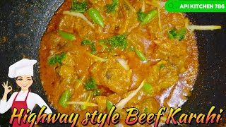 Highway style Beef Karahi recipe by API KITCHEN [upl. by Martinson]