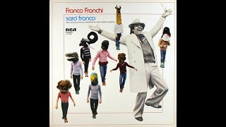 FRANCO FRANCHI  SARÓ FRANCO    RCA Italiana PL 31385 LP  1978    FULL ALBUM [upl. by Matteo]