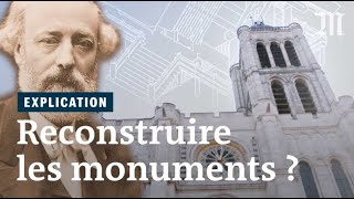 NotreDame SaintDenis Fautil reconstruire les monuments détruits [upl. by Corney34]