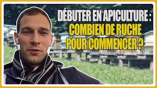 Débuter en apiculture  Combien de ruche pour commencer [upl. by Anilek]