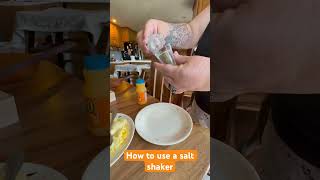 How to use a salt shaker [upl. by Hermie]