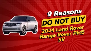 2024 Land Rover Range Rover P615 SV  9 Reasons NOT to Buy 🚫🏎️ [upl. by Llerret]