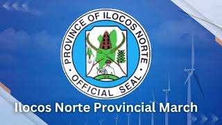 Ilocos Norte Provincial MarchLyric Videofor practiceilocosnortemarch [upl. by Eelyk]