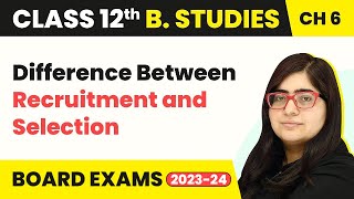 Difference Between Recruitment and Selection  Staffing  Class 12 Business Studies Chapter 6 [upl. by Timms167]