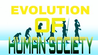 EVOLUTION OF HUMAN SOCIETY in Bengali [upl. by Analeh]