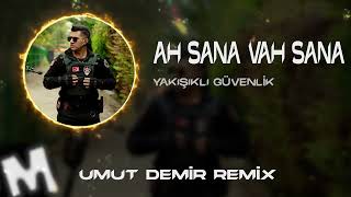 Yakışıklı Güvenlik  Ah Sana Vah Sana  Umut Demir Remix  Dert Deil Anlasana [upl. by Sinnod]