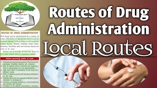 Pharmacology Routes of Drug Administration Local Routes [upl. by Gnuhn601]