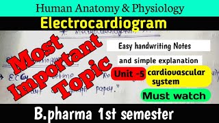 Electrocardiogram Cardiovascular system  Human Anatomy and physiology  Bpharma 1st sem [upl. by Mel]