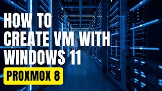 How To Create Virtual Machine with Windows 11 in Proxmox 8 in Minutes [upl. by Else]