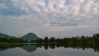 Life and Learning at IIT Guwahati [upl. by Aidualk880]