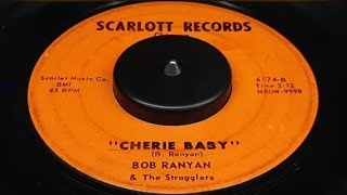 BOB RANYAN AND THE STRAGGLERS  quot CHERRIE BABY quot 1962 [upl. by Merola]