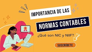 Revelando la importancia de las normas contables ¡Explicación de las NIC y NIIF [upl. by Brana]