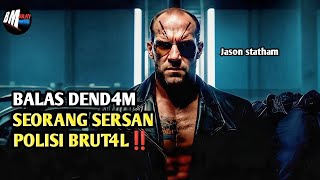 Balas Dendam Seorang Sersan Polisi  Alur Cerita Film Jason Statham [upl. by Ojaras]