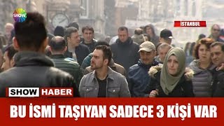 Bu ismi taşıyan sadece 3 kişi var [upl. by Lorn47]