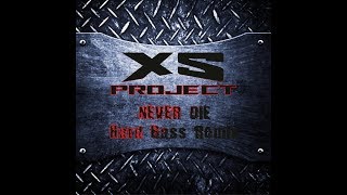 XS Project  Never Die Hard Bass Rmx [upl. by Atiraj632]