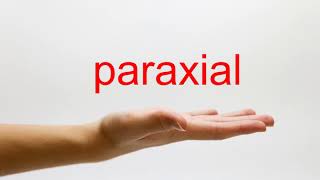 How to Pronounce paraxial  American English [upl. by Euphemia]