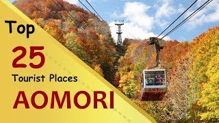 quotAOMORIquot Top 25 Tourist Places  Aomori Tourism  JAPAN [upl. by Nylasej]