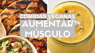 COMIDAS VEGANAS PARA AUMENTAR MASA MUSCULAR  VIDA VEGANA [upl. by Marabelle]