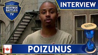 Poizunus from Canada  Interview  Beatbox Battle TV [upl. by Gnuy]