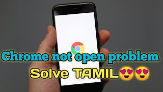 Mobile Google chrome not open solve in tamil [upl. by Tichon]